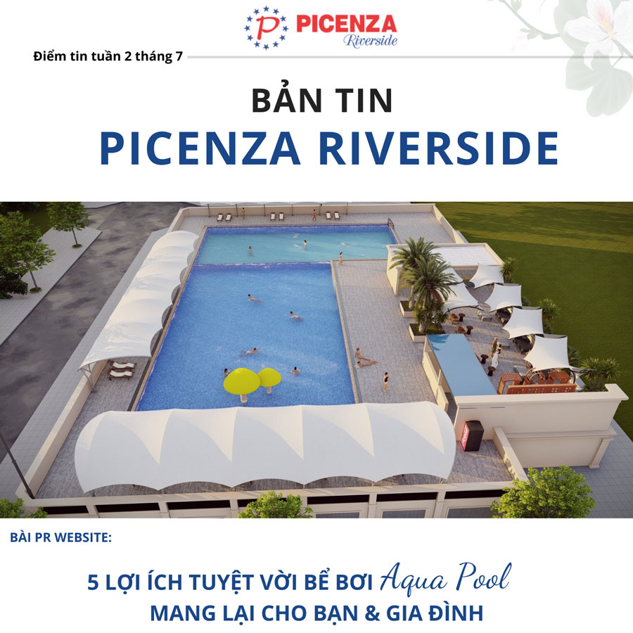 Bản tin Picenza Riverside tuần 2 tháng 7 năm 2022